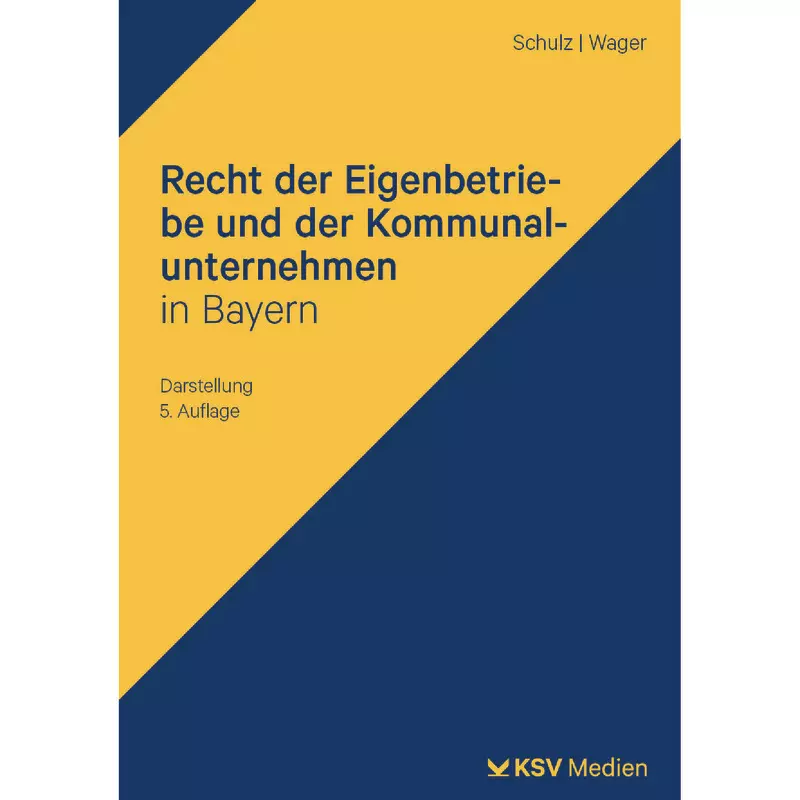 Recht der Eigenbetriebe und der Kommunalunternehmen in Bayern