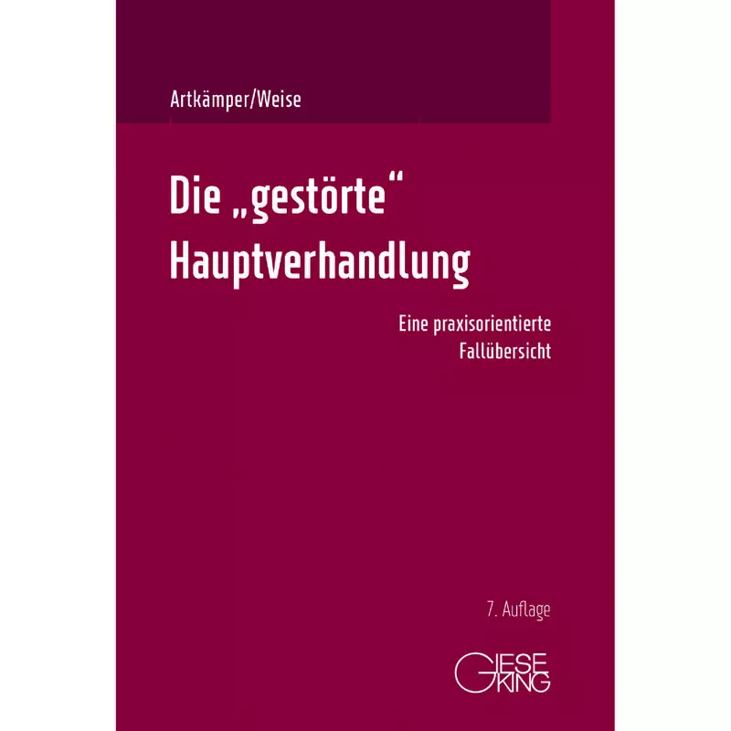 Die "gestörte" Hauptverhandlung