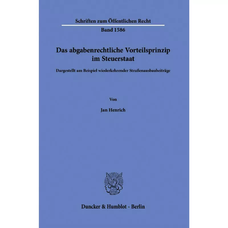 Das abgabenrechtliche Vorteilsprinzip im Steuerstaat