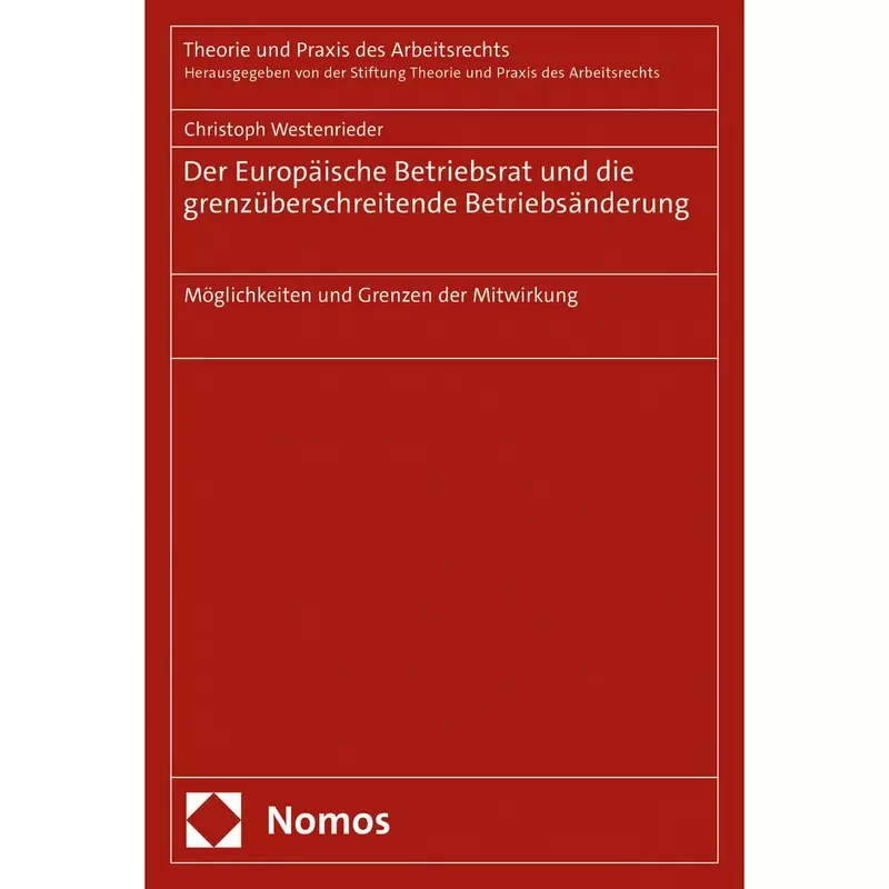 Der Europäische Betriebsrat und die grenzüberschreitende Betriebsänderung