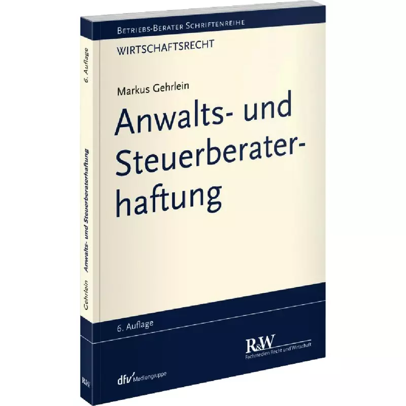 Anwalts- und Steuerberaterhaftung