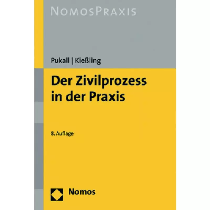 Der Zivilprozess in der Praxis