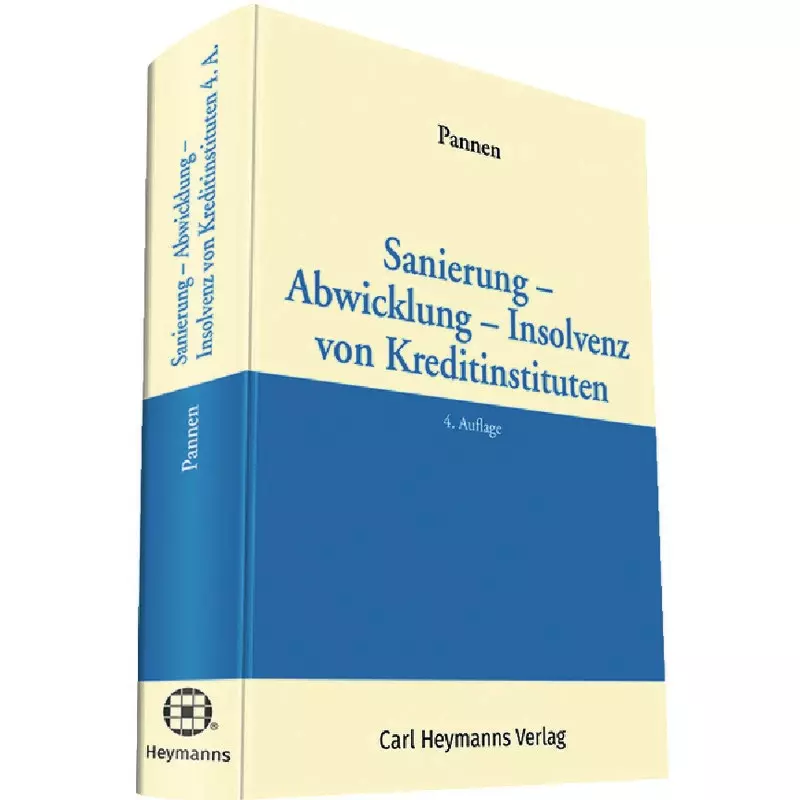 Sanierung - Abwicklung - Insolvenz von Kreditinstituten