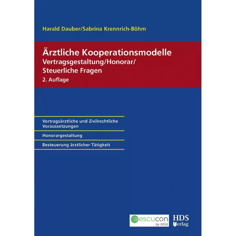 Ärztliche Kooperationsmodelle Vertragsgestaltung/Honorar/Steuerliche Fragen