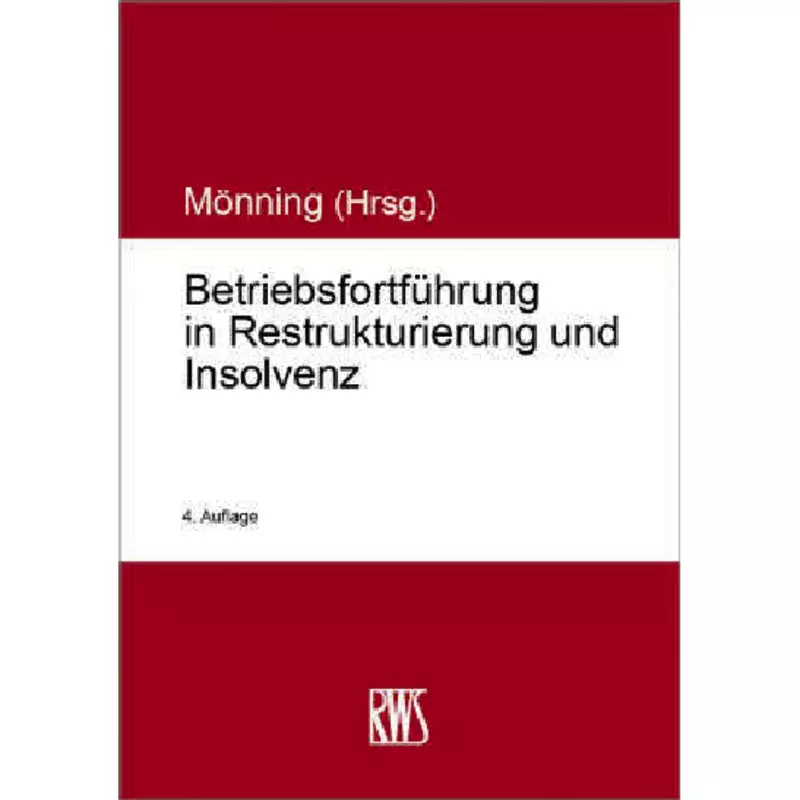 Betriebsfortführung in Restrukturierung und Insolvenz