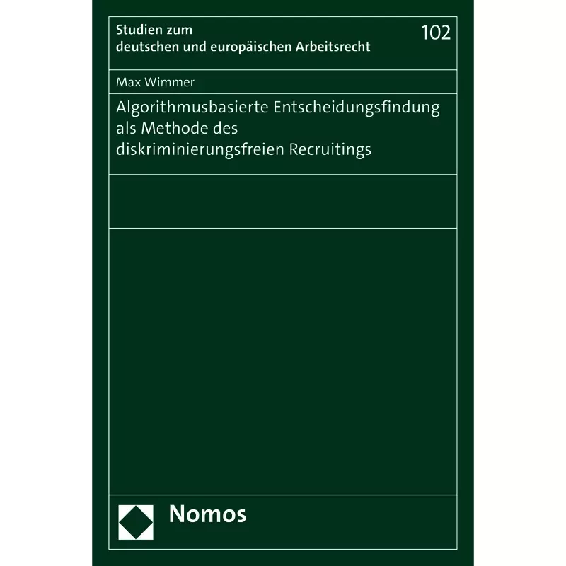 Algorithmusbasierte Entscheidungsfindung als Methode des diskriminierungsfreien Recruitings