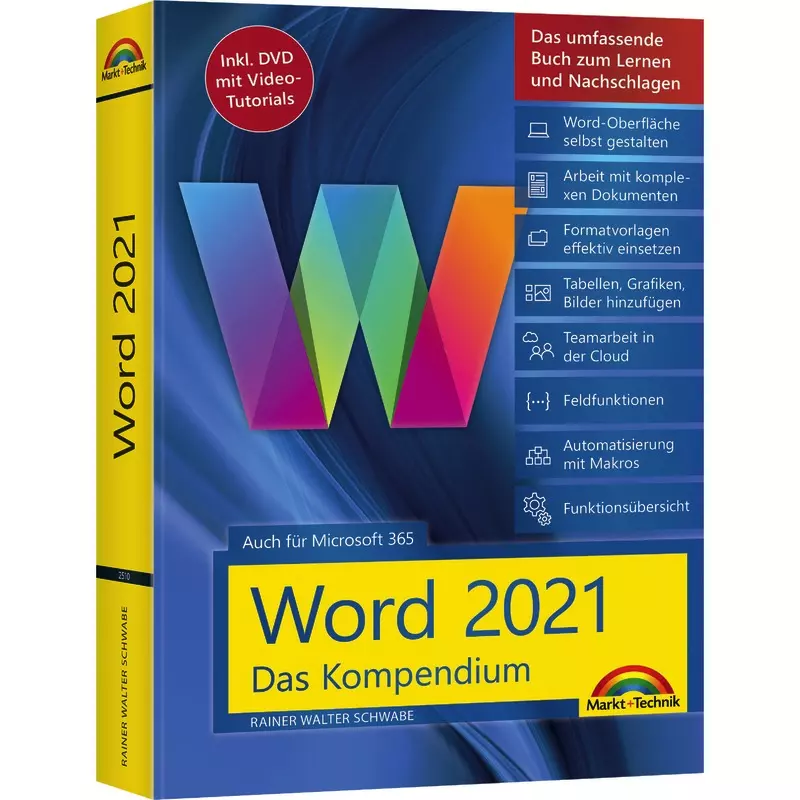 Word 2021 - Das umfassende Kompendium für Einsteiger und Fortgeschrittene. Komplett in Farbe