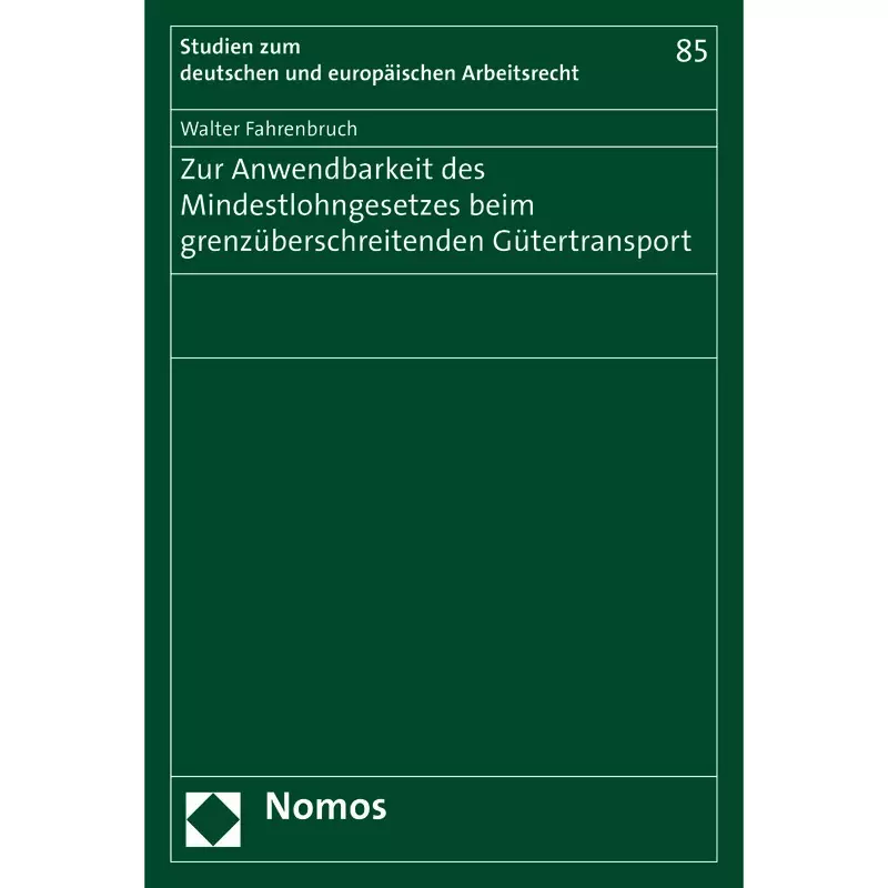 Zur Anwendbarkeit des Mindestlohngesetzes beim grenzüberschreitenden Gütertransport