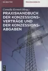 Praxishandbuch der Konzessionsverträge und der Konzessionsabgaben
