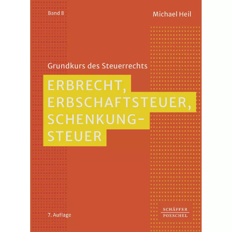 Erbrecht, Erbschaftsteuer, Schenkungsteuer