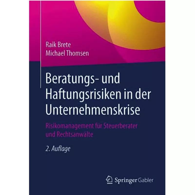 Beratungs- und Haftungsrisiken in der Unternehmenskrise