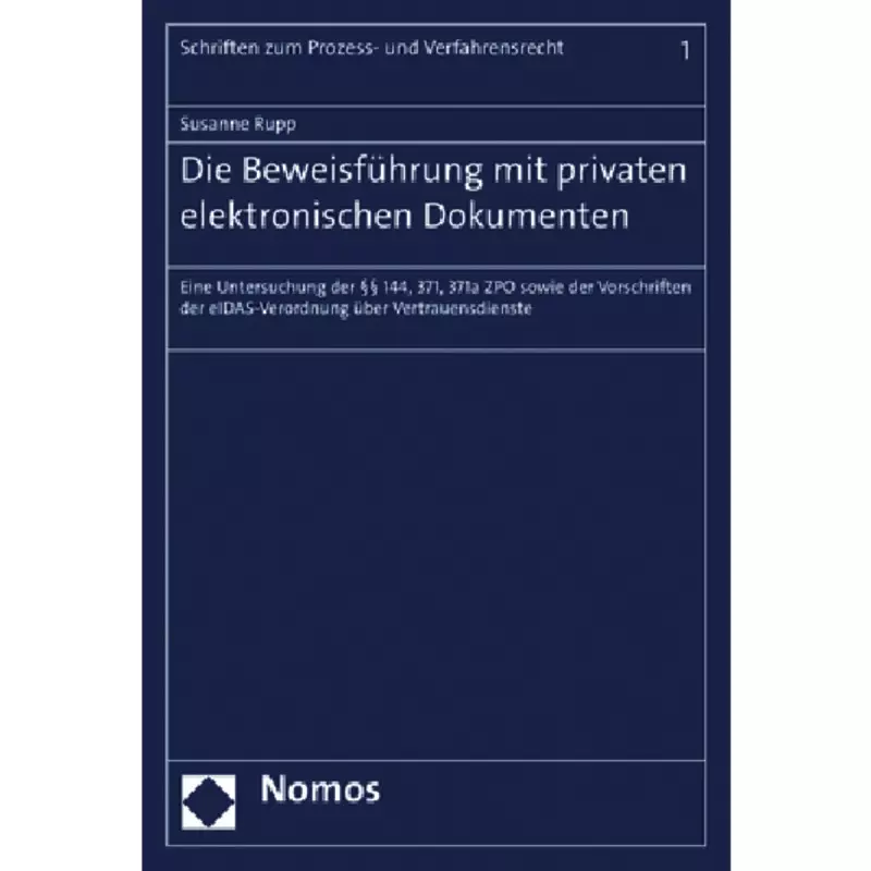 Die Beweisführung mit privaten elektronischen Dokumenten