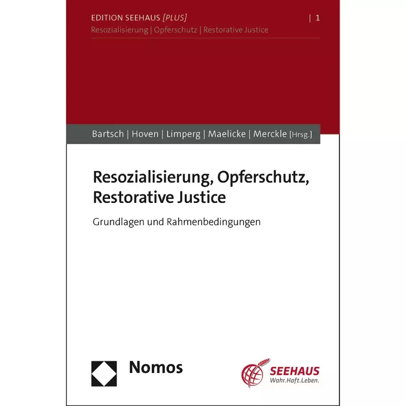 Resozialisierung, Opferschutz, Restorative Justice