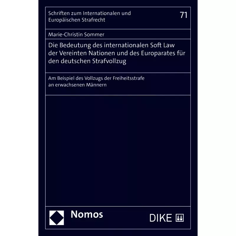 Die Bedeutung des internationalen Soft Law der Vereinten Nationen und des Europarates für den deutschen Strafvollzug