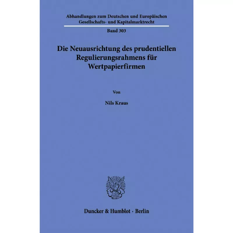 Die Neuausrichtung des prudentiellen Regulierungsrahmens für Wertpapierfirmen