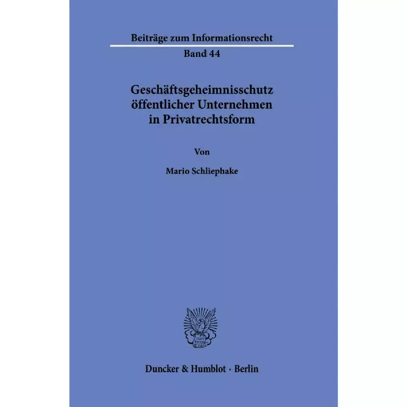 Geschäftsgeheimnisschutz öffentlicher Unternehmen in Privatrechtsform