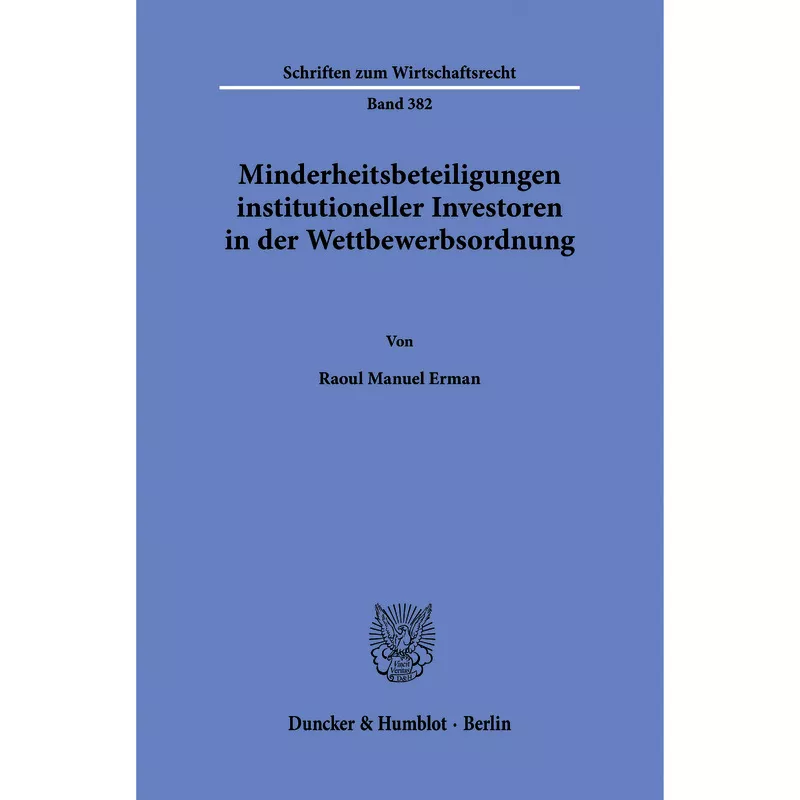 Minderheitsbeteiligungen institutioneller Investoren in der Wettbewerbsordnung