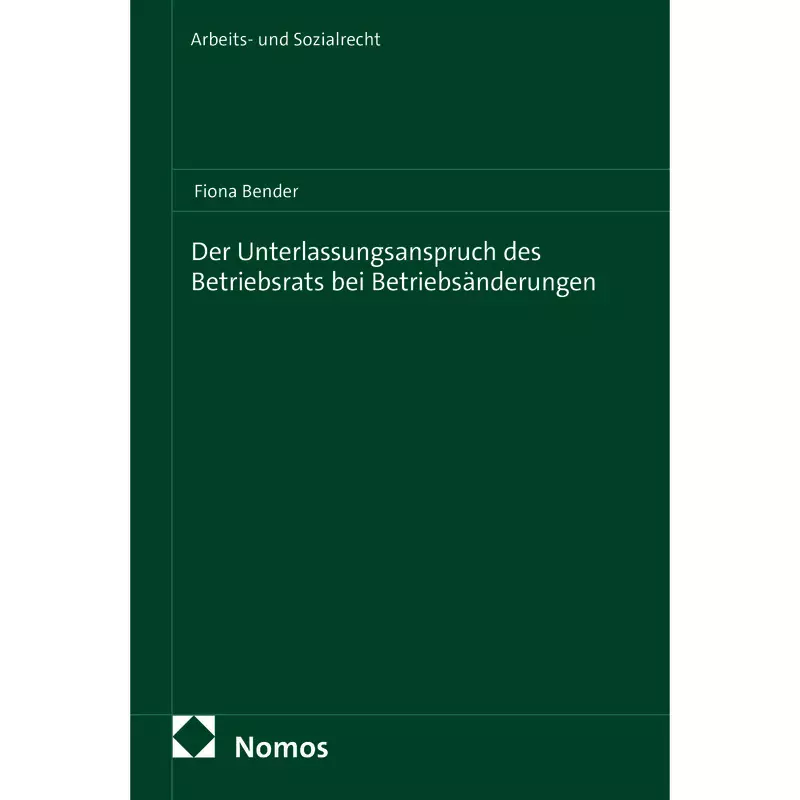 Der Unterlassungsanspruch des Betriebsrats bei Betriebsänderungen