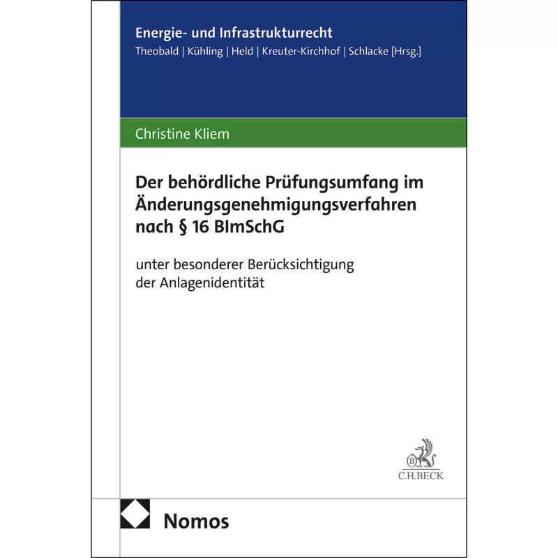 Der behördliche Prüfungsumfang im Änderungsgenehmigungsverfahren nach § 16 BImSchG