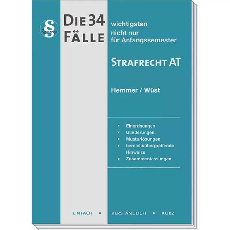 Die 34 wichtigsten Fälle Strafrecht AT