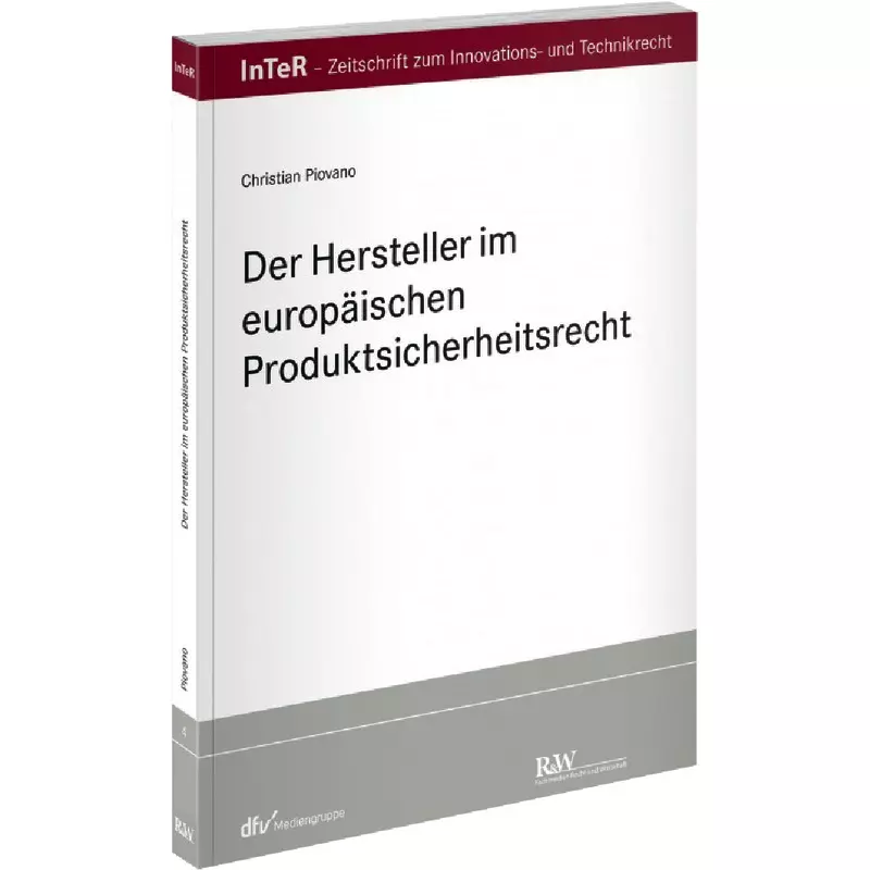 Der Hersteller im europäischen Produktsicherheitsrecht