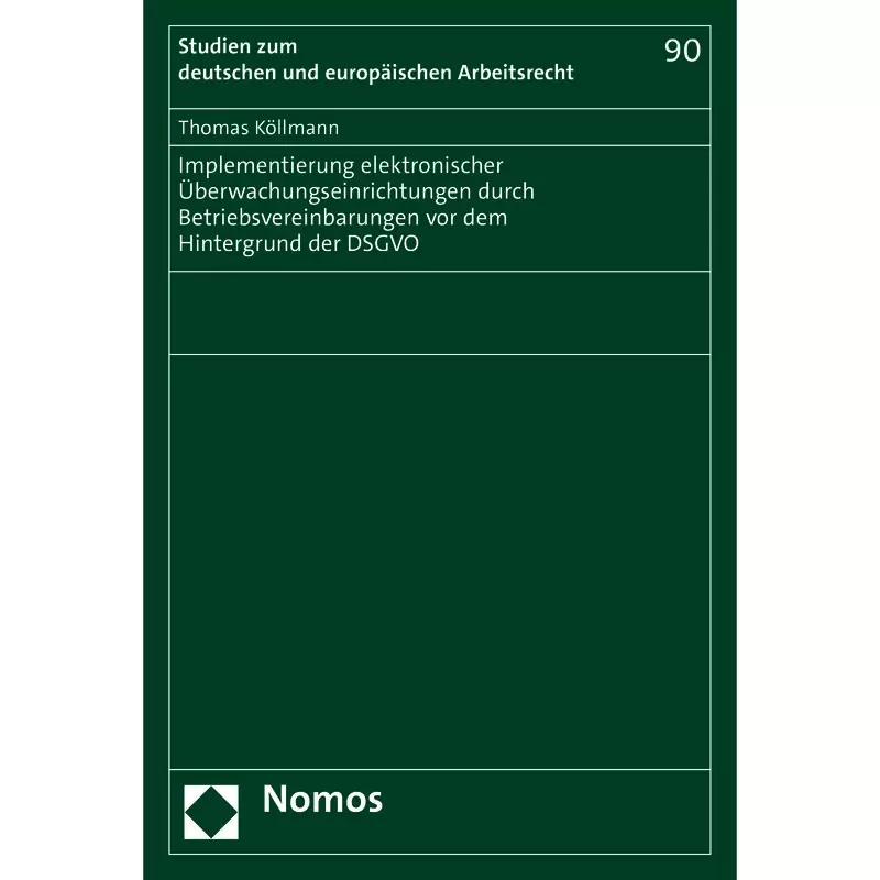 Implementierung elektronischer Überwachungseinrichtungen durch Betriebsvereinbarungen vor dem Hintergrund der DSGVO