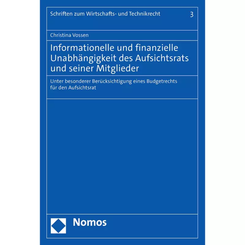 Informationelle und finanzielle Unabhängigkeit des Aufsichtsrats und seiner Mitglieder