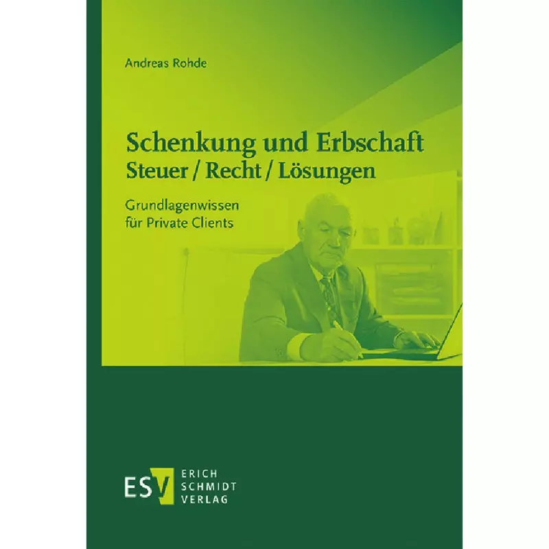 Schenkung und Erbschaft - Steuer / Recht / Lösungen