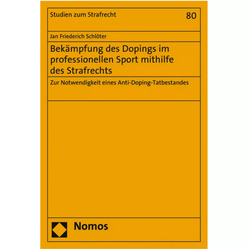 Bekämpfung des Dopings im professionellen Sport mithilfe des Strafrechts