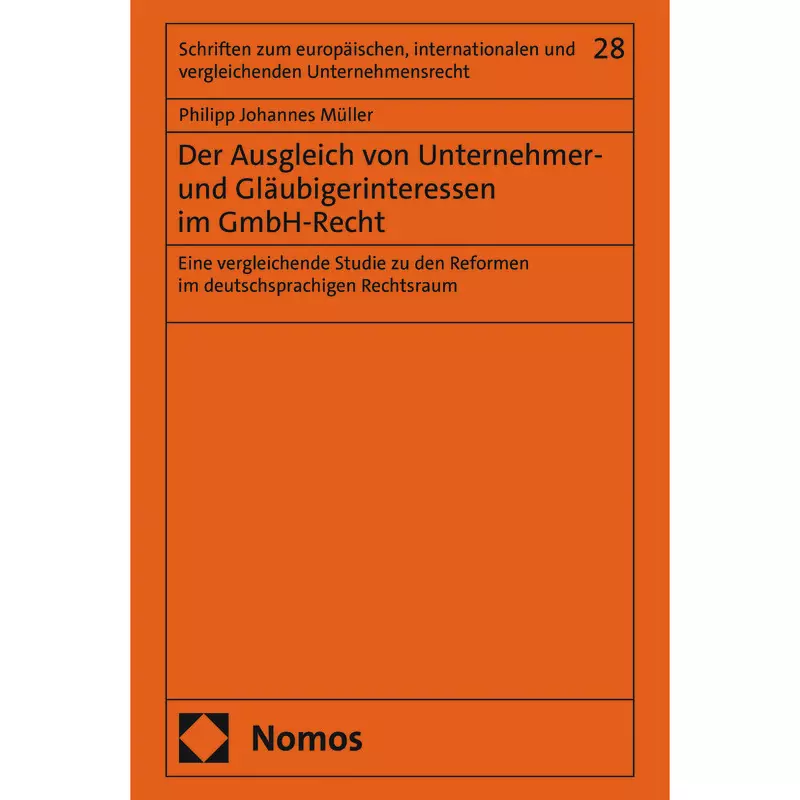 Der Ausgleich von Unternehmer- und Gläubigerinteressen im GmbH-Recht