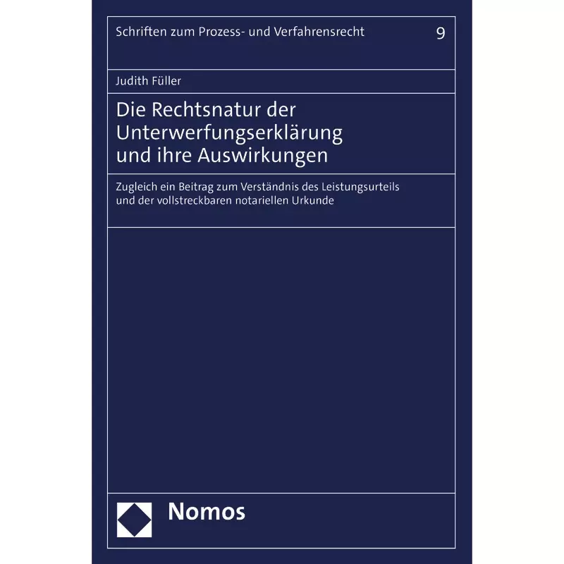 Die Rechtsnatur der Unterwerfungserklärung und ihre Auswirkungen