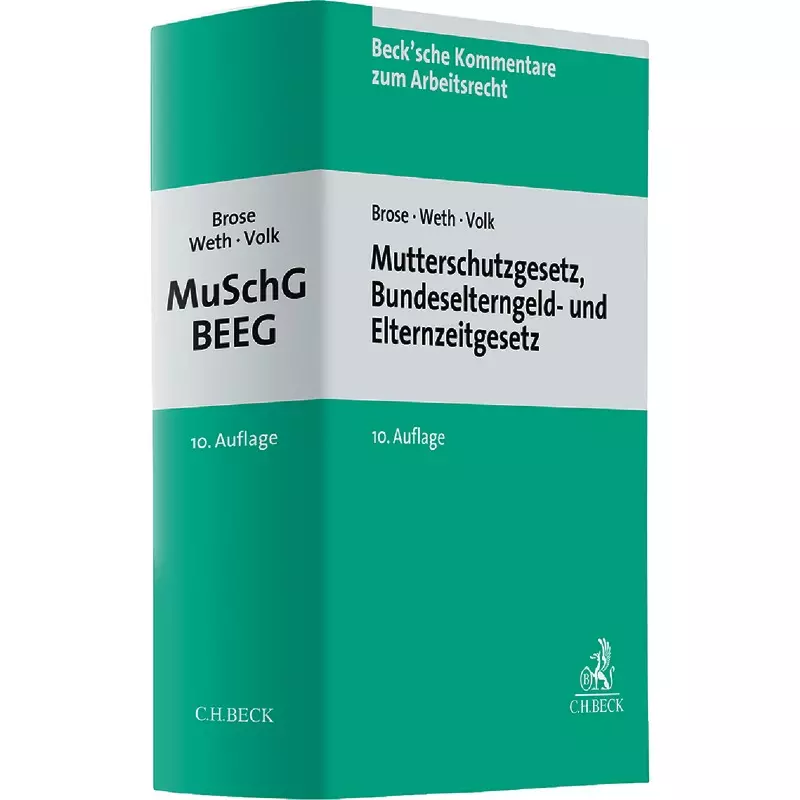 Mutterschutzgesetz, Bundeselterngeld- und Elternzeitgesetz: MuSchG/BEEG