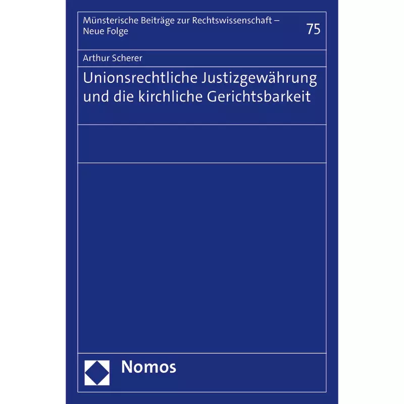 Unionsrechtliche Justizgewährung und die kirchliche Gerichtsbarkeit