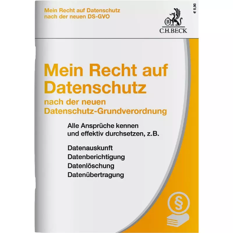 Mein Recht auf Datenschutz nach der neuen Datenschutz-Grundverordnung