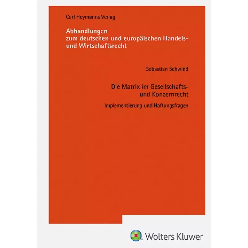 Matrix im Gesellschafts- und Konzernrecht