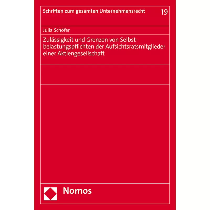 Zulässigkeit und Grenzen von Selbstbelastungspflichten der Aufsichtsratsmitglieder einer Aktiengesellschaft