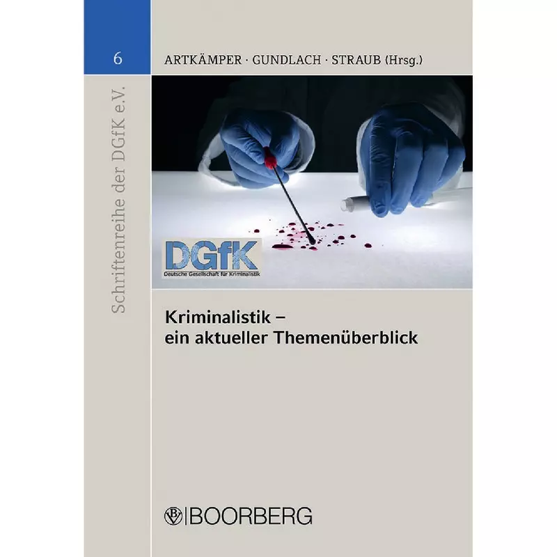 Kriminalistik - ein aktueller Themenüberblick