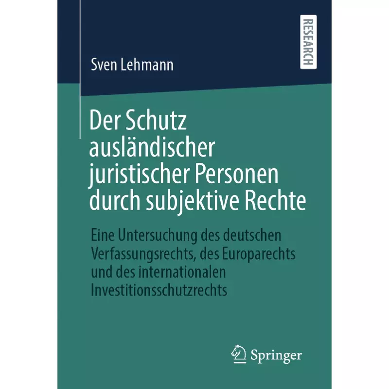 Der Schutz ausländischer juristischer Personen durch subjektive Rechte