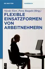 Flexible Einsatzformen von Arbeitnehmern