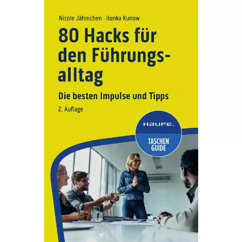 80 Hacks für den Führungsalltag