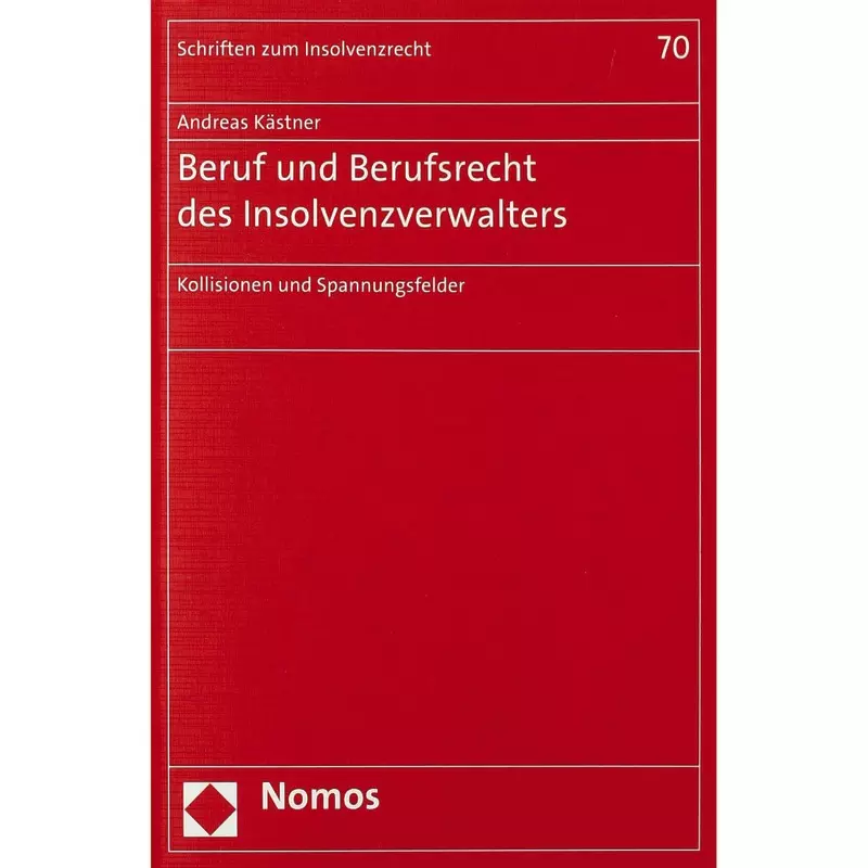 Beruf und Berufsrecht des Insolvenzverwalters