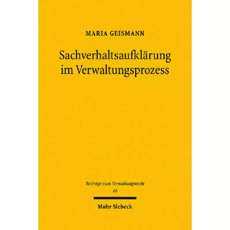 Sachverhaltsaufklärung im Verwaltungsprozess