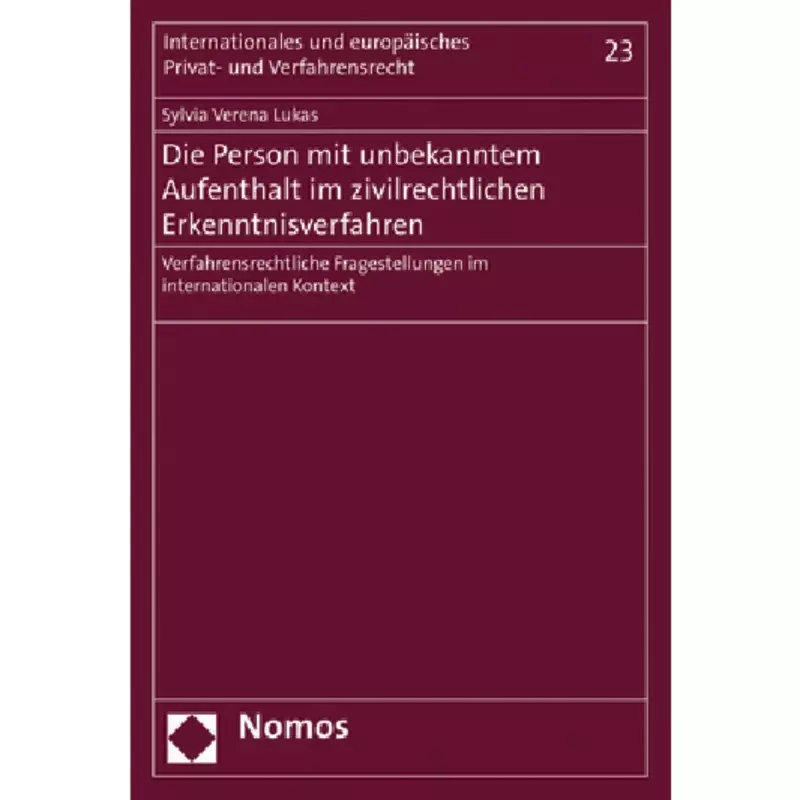 Die Person mit unbekanntem Aufenthalt im zivilrechtlichen Erkenntnisverfahren