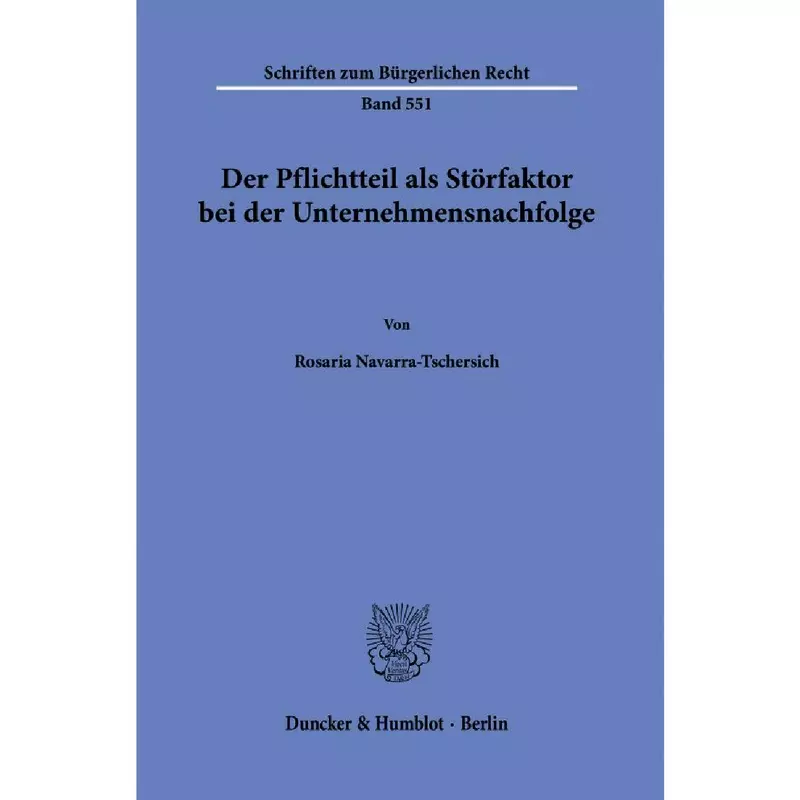 Der Pflichtteil als Störfaktor bei der Unternehmensnachfolge