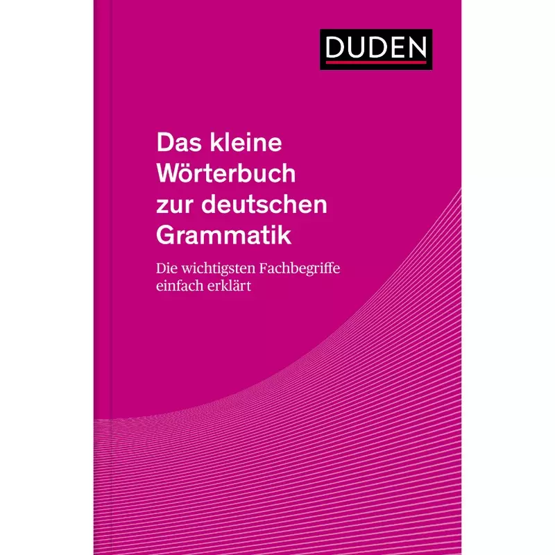 Duden - Das kleine Wörterbuch zur deutschen Grammatik