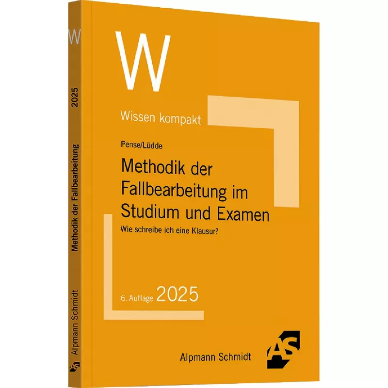 Methodik der Fallbearbeitung im Studium und Examen
