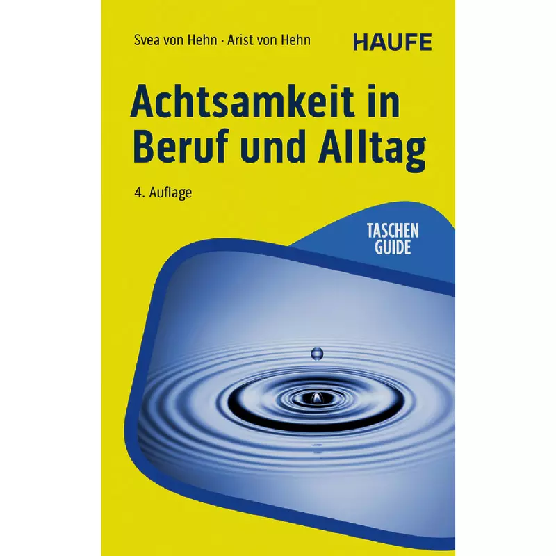 Achtsamkeit in Beruf und Alltag