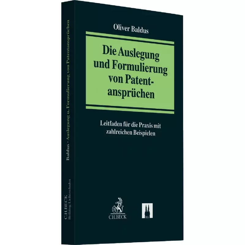 Die Auslegung und Formulierung von Patentansprüchen