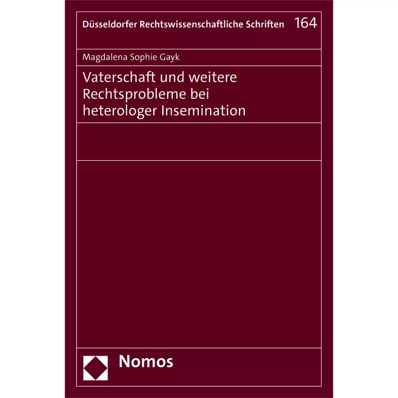 Vaterschaft und weitere Rechtsprobleme bei heterologer Insemination