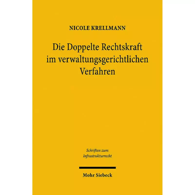 Die Doppelte Rechtskraft im verwaltungsgerichtlichen Verfahren